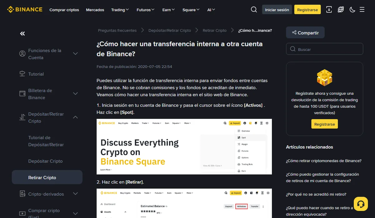 Guía del centro de ayuda de Binance en español ¿Cómo hacer una transferencia interna a otra cuenta de Binance?, con fecha de publicación 2020-07-05, un primer párrafo que dice que no se cobran comisiones y los fondos se acreditan de inmediato, y los pasos de pasar el cursor sobre Activos, hacer clic en Spot y luego en Retirar.